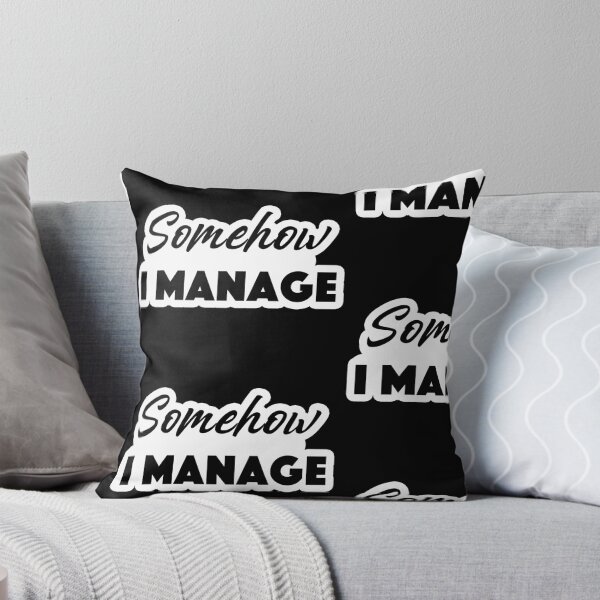 Item preview, Somehow, i manage Popular Meme Speech mood designed and sold by mekx.