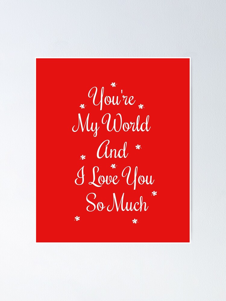You're My World And I Love You So Much, Love Gift For Someone You Love,  Valentine's Day Gift Art Board Print for Sale by designood