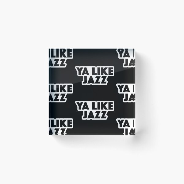 Item preview, Ya like Jazz Popular Meme Speech bold designed and sold by mekx.