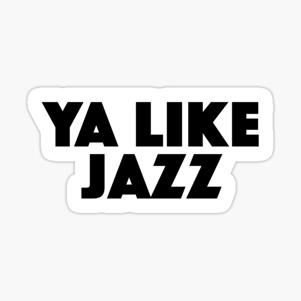 Do Ya Like Jazz Gifts & Merchandise | Redbubble