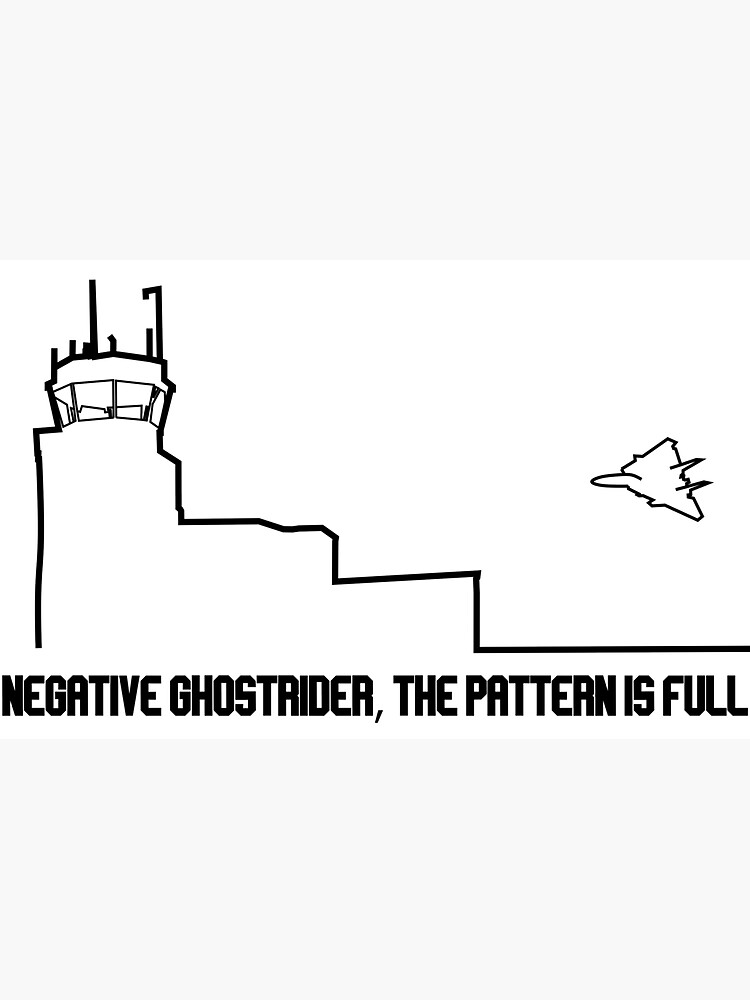 "Negative ghostrider, the pattern is full top gun quote" Sticker for