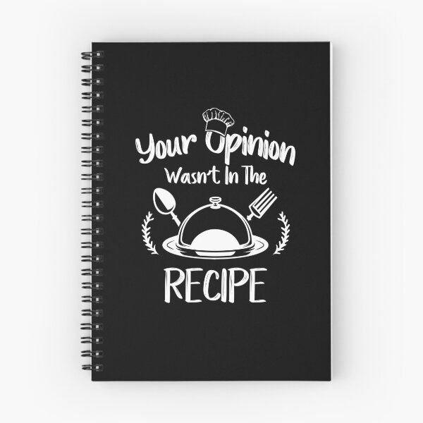 Item preview, Your Opinion Wasn't In The Recipe - Cooking Chef Gastronomy Gift designed and sold by Dressed For  Duty.