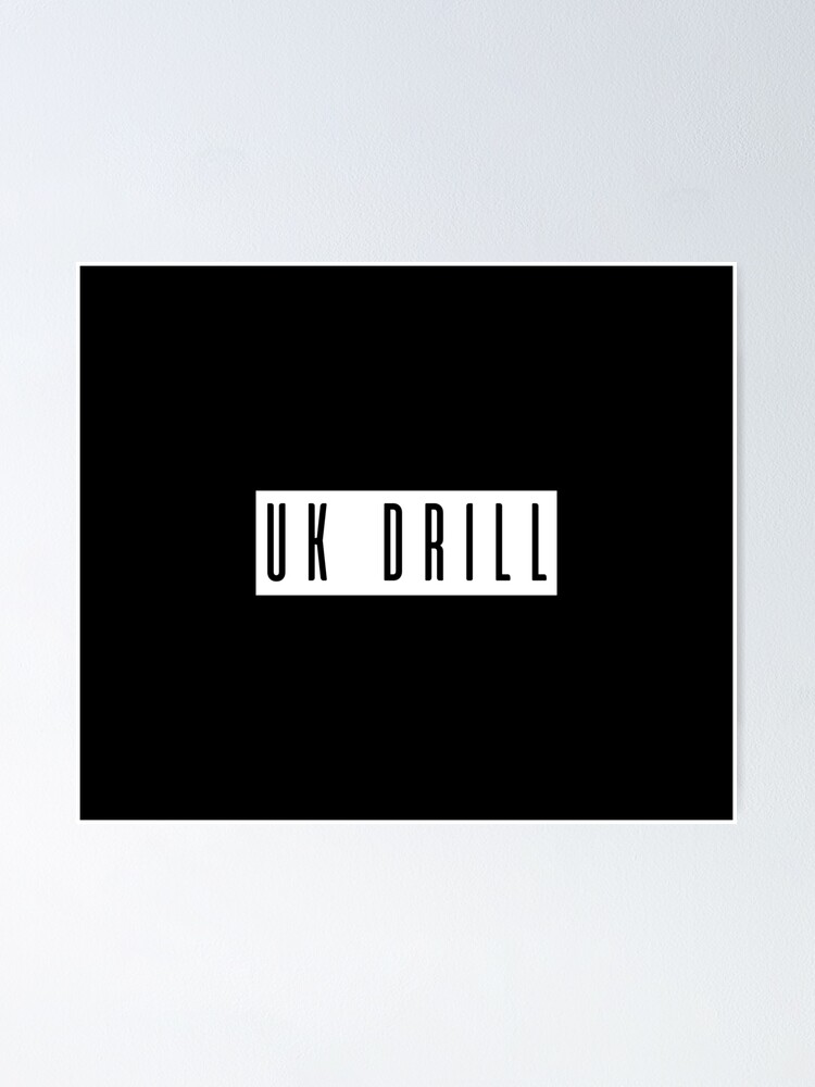 "UK Drill" Poster by LeashUndone Redbubble