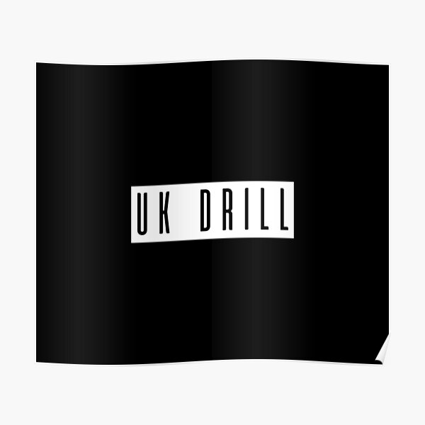 "UK Drill" Poster by LeashUndone Redbubble