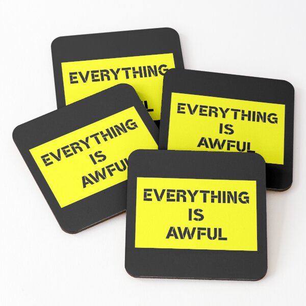 Item preview, Everything Is Awful (Funny Sarcasm Quote • Sign Board Message) designed and sold by SassyClassyMe.