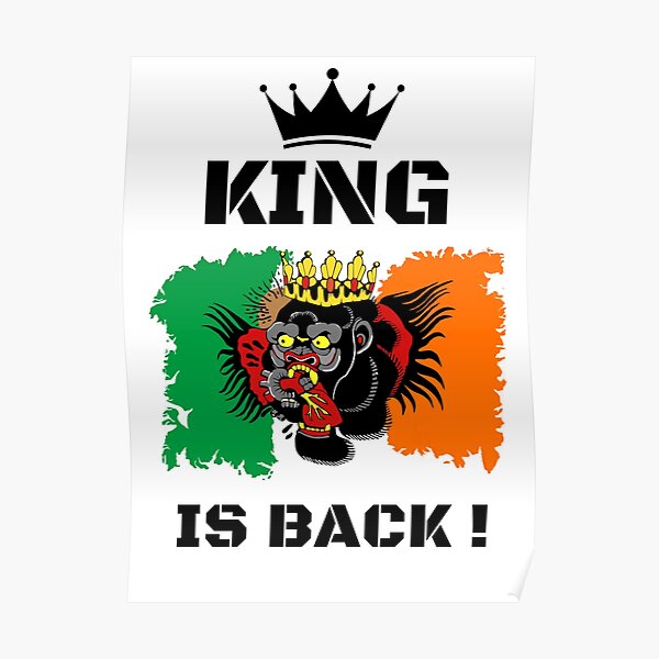 "King Is Back ! - Conor McGregor" Poster For Sale By RIVEofficial ...