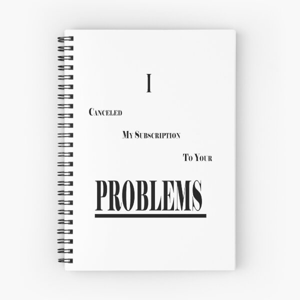 Item preview, I Canceled My Subscription To Your Problems  designed and sold by Jacksonso.