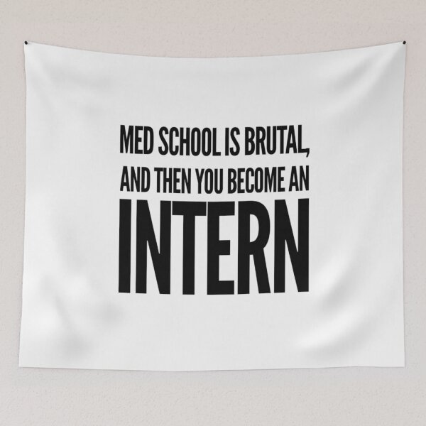 Item preview, Med School is Brutal and Then You Become an Intern designed and sold by SocialWest.