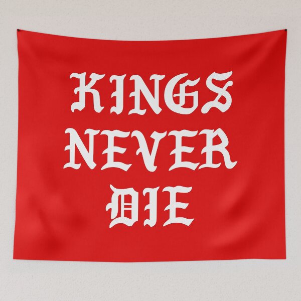 Item preview, Kings Never Die designed and sold by TheArtism.