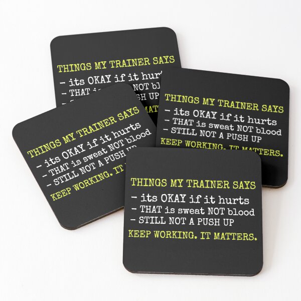 Item preview, Things My Trainer Says Keep Working It Matters designed and sold by AlphaMoon.