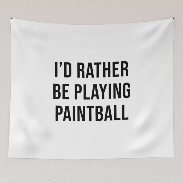 Item preview, I'd Rather Be Playing Paintball designed and sold by quoteedesigns.