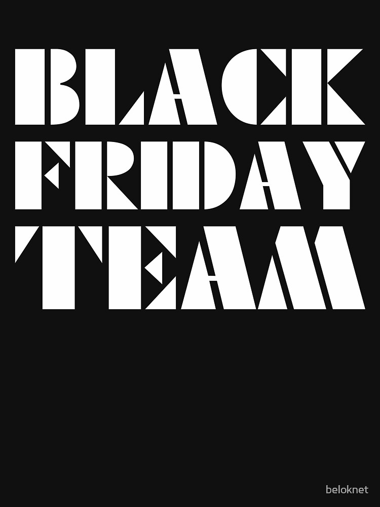 Black Friday Team by beloknet