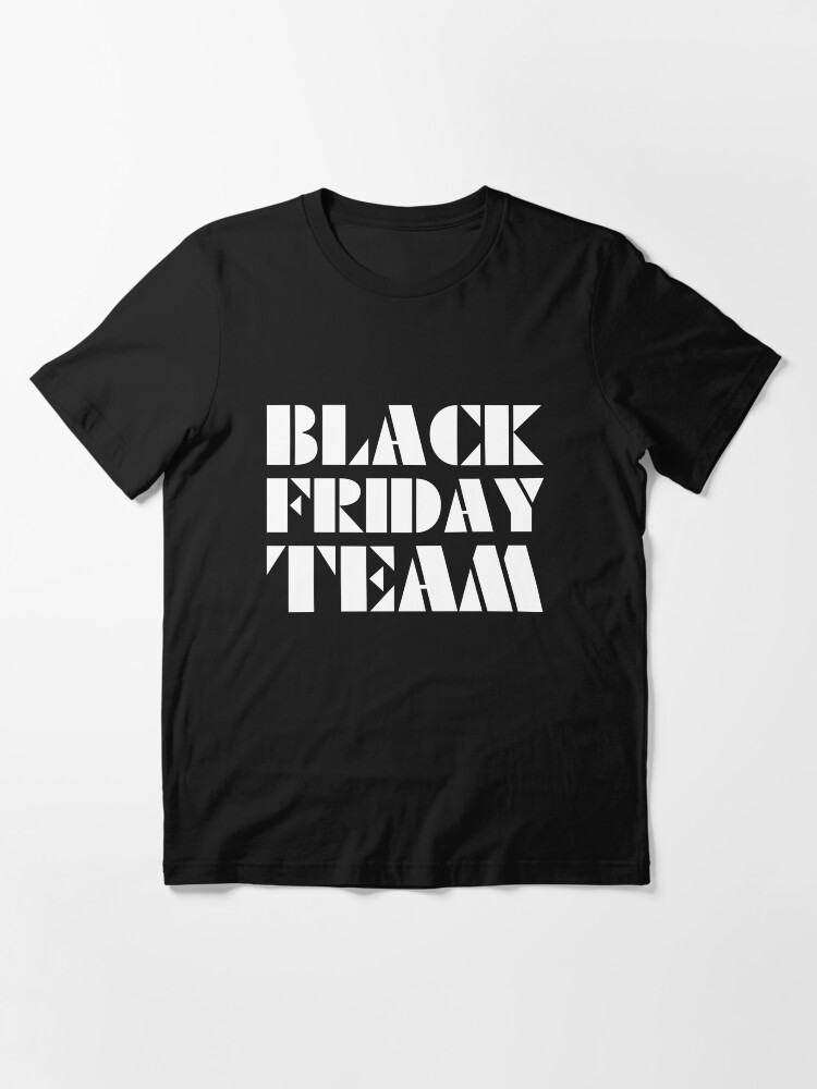 Alternate view of Black Friday Team Essential T-Shirt