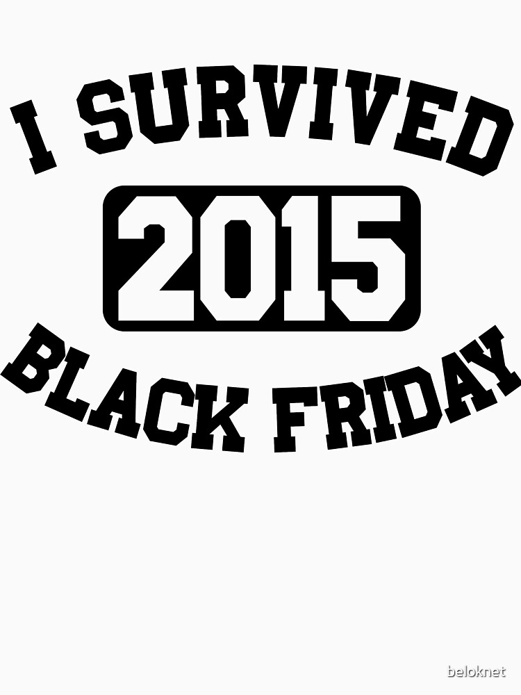 I Survived Black Friday 2015 by beloknet