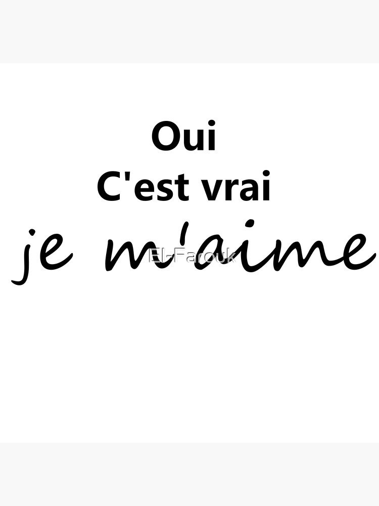 Oui C Est Vrai Je M Aime Poster By El Farouk Redbubble