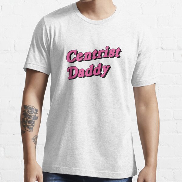 Centrist Daddy Essential T-Shirt