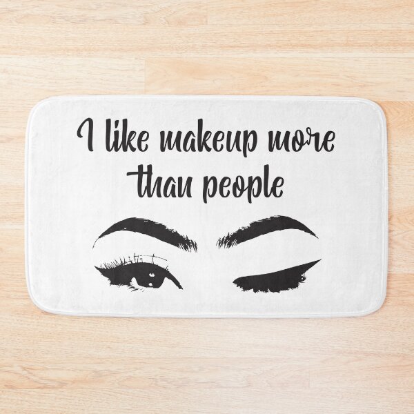 Item preview, I Like Makeup More Than People designed and sold by gracesaliscad.