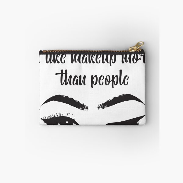 Item preview, I Like Makeup More Than People designed and sold by gracesaliscad.
