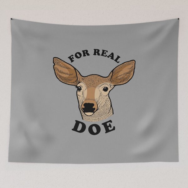 Item preview, For Real Doe designed and sold by Yipptee Shirts.