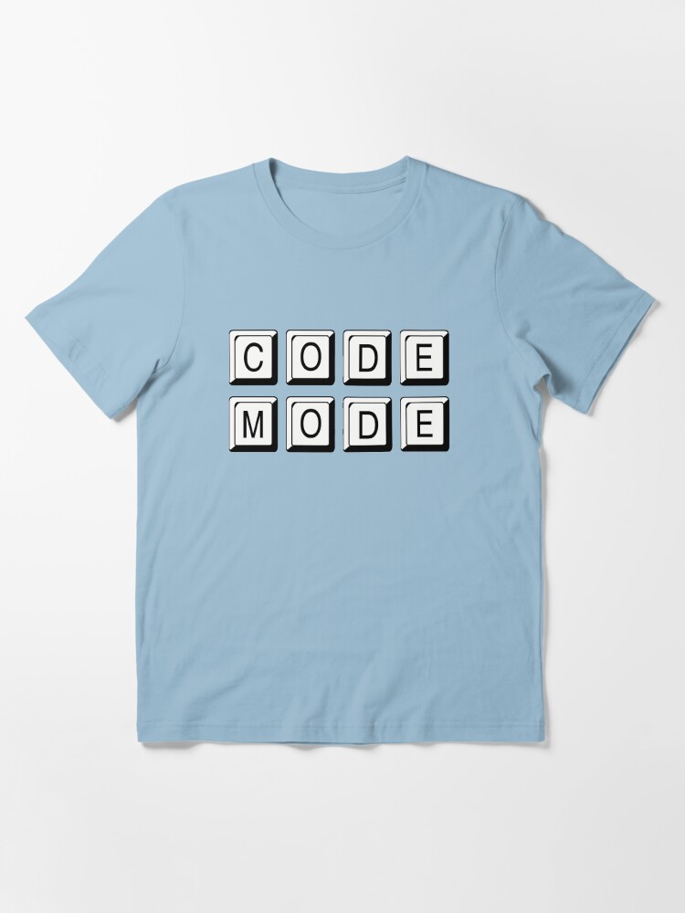Alternate view of Code Mode for Cool Coders Essential T-Shirt