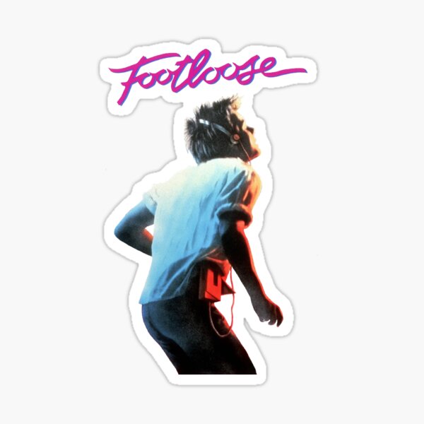 Footloose Stickers Redbubble