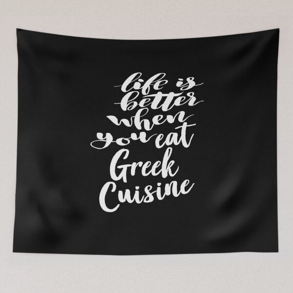 Item preview, Life Is Better When You Eat Greek Cuisine designed and sold by ProjectX23.