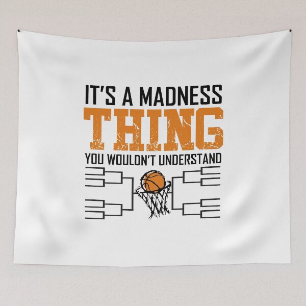 Item preview, Its a Madness thing you wouldnt understand College March designed and sold by hadleydesigns.
