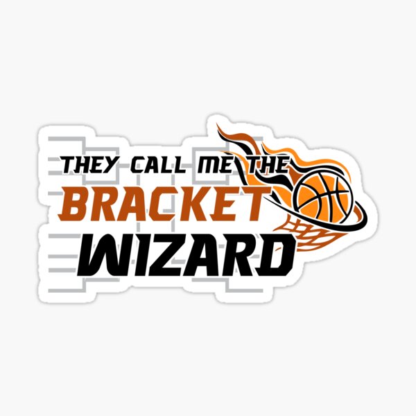 Item preview, They call me the bracket Wizard College March Brackets 2 designed and sold by hadleydesigns.