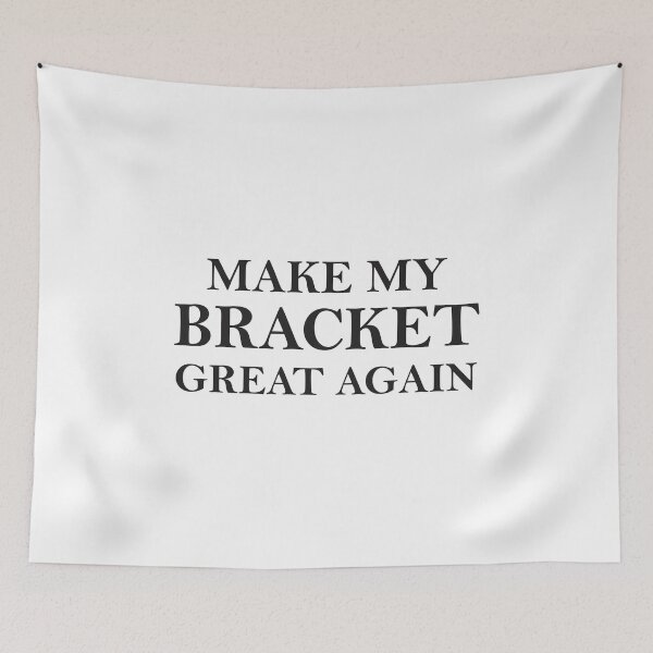 Item preview, Make my bracket great again funny trump College March designed and sold by hadleydesigns.
