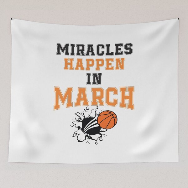 Item preview, Miracles Happen in March College March Basketball Madness designed and sold by hadleydesigns.