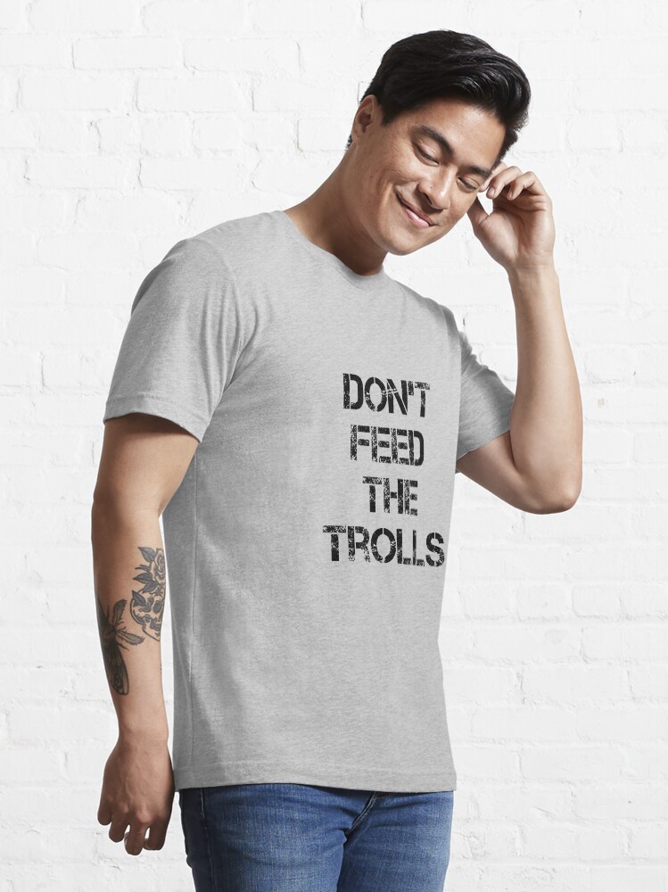 Alternate view of Don't Feed the Trolls Computer Fan Design Essential T-Shirt
