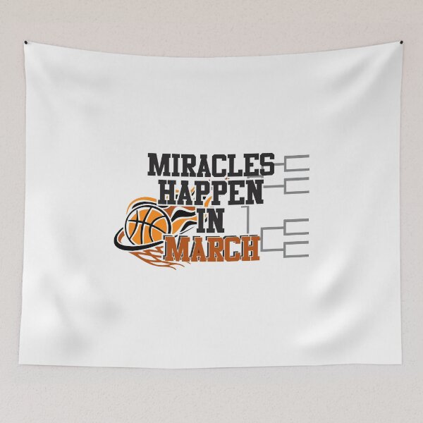 Item preview, Miracles Happen in March Basketball Madness College March designed and sold by hadleydesigns.