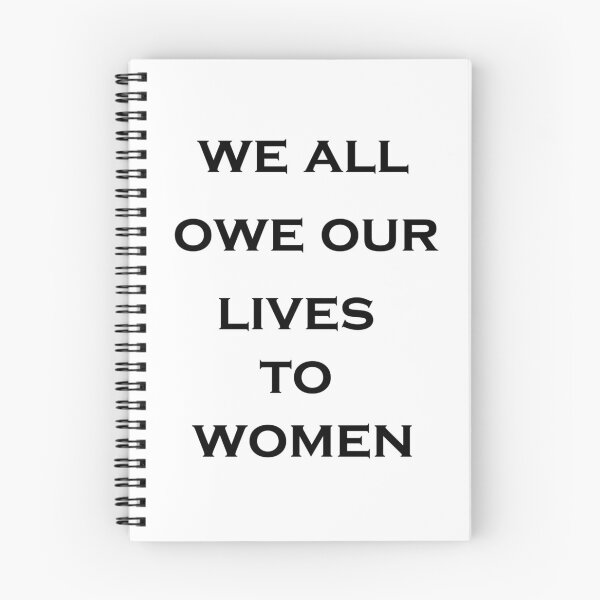 Item preview, We All Owe Our Lives To Women designed and sold by webster7.