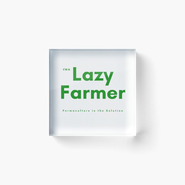 Item preview, Im a Lazy Farmer, Permaculture is the Solution designed and sold by TheLazyFarmer.
