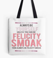 Felicity Smoak Tote Bag