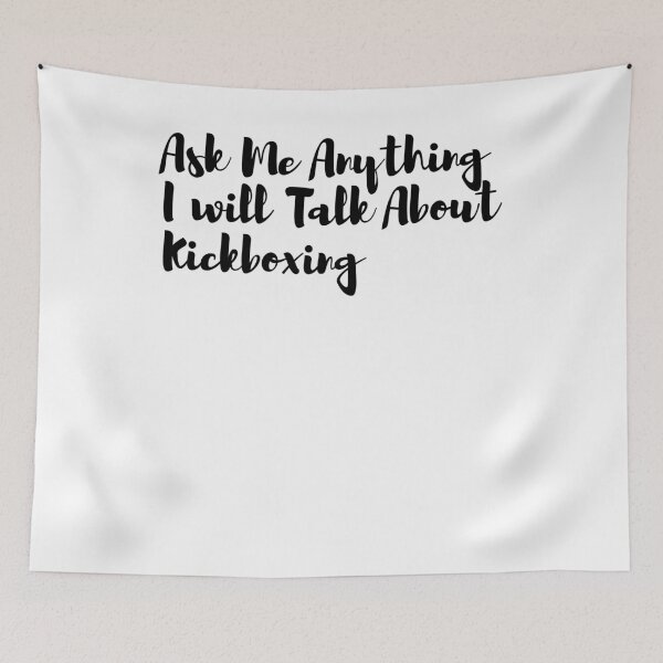 Item preview, Ask Me Anything I will Talk About Kickboxing designed and sold by Tru-Bless Properties.