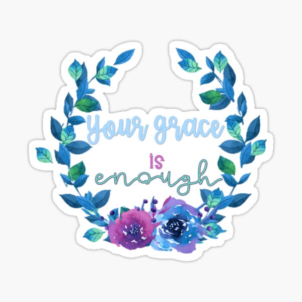 His Grace Is Enough Stickers PNG