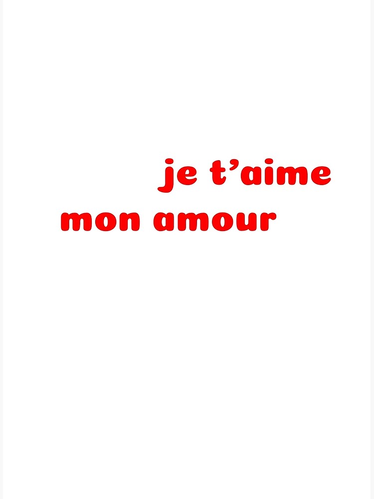 Je Taime Mon Amour Greeting Card By Edenkenzo Redbubble