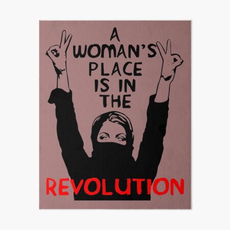 A Woman's Place Is In The Revolution - Feminist, Resistance, Protest, Socialist Art Board Print
