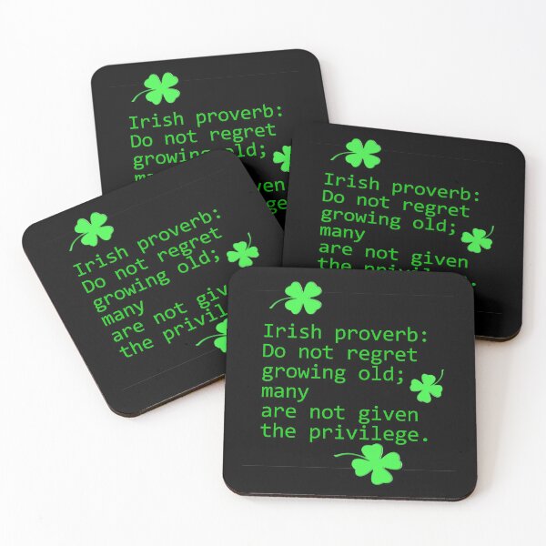 Item preview, Irish Proverb: Do Not Regret Growing Old designed and sold by LaRoach Digital Arts.