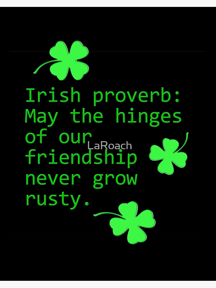 Irish Proverb May The Hinges Of Our Friendship Art Board Print