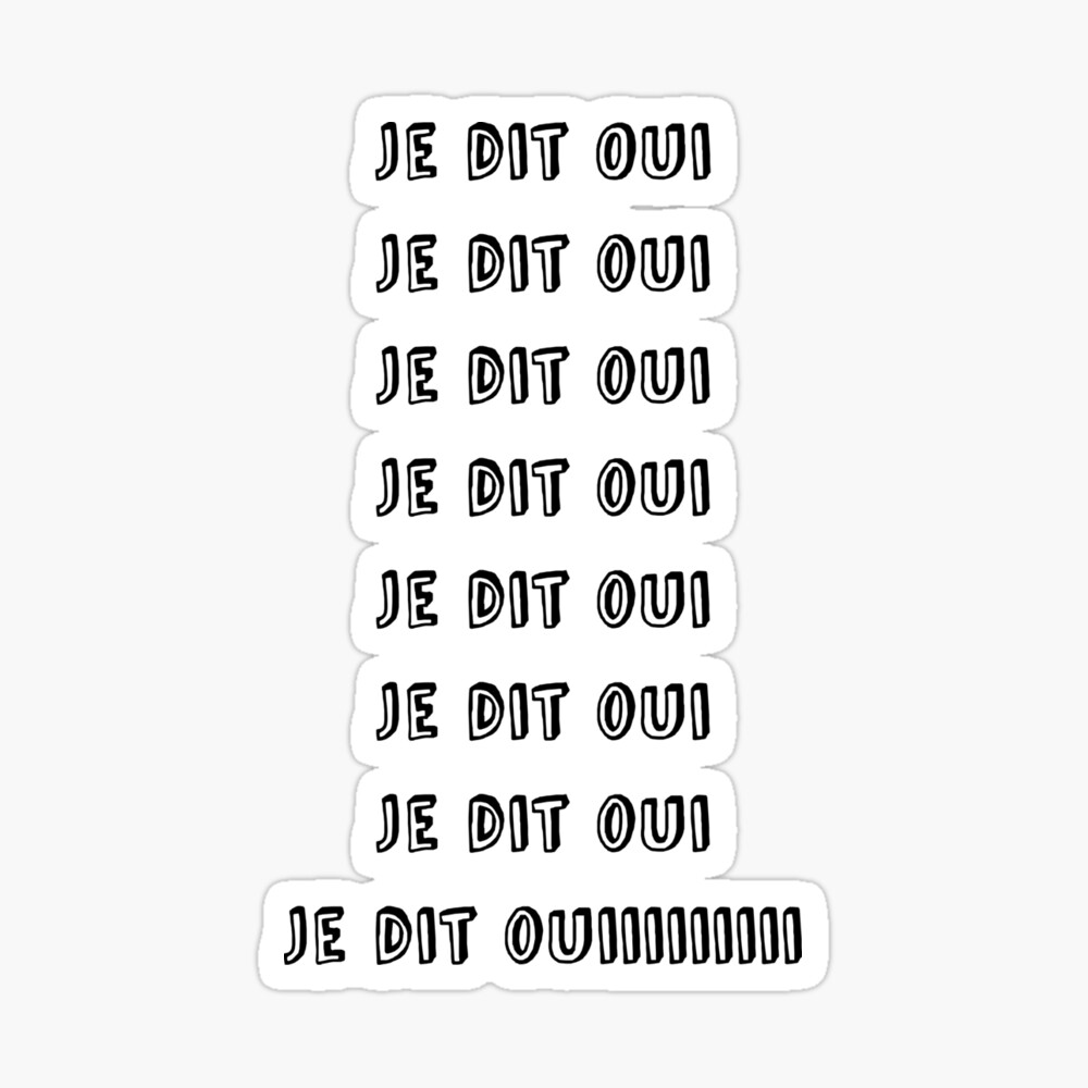 Poster T Shirt Marrant Fun Humour Comique Amusant Drole Je Dit Oui Declaration D Amour Par T Byphoenix Redbubble