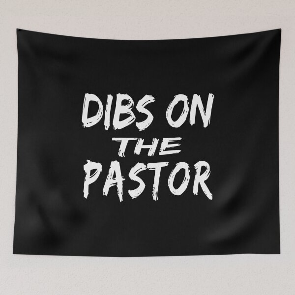 Item preview, Dibs On The Pastor print designed and sold by RedmonsDesigns.