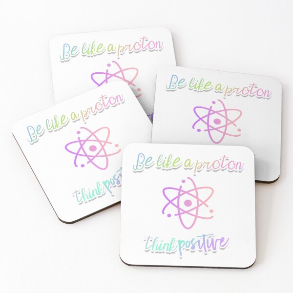 Item preview, be like a proton - think positive! (science) designed and sold by Kelsey Woods.