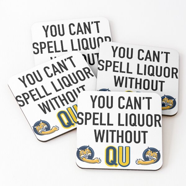 Item preview, You Can't Spell Liquor Without QU designed and sold by Jillian Henriques.