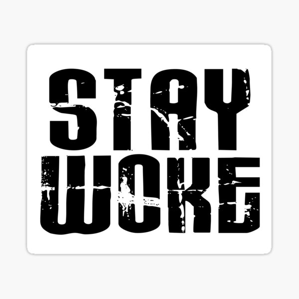 Stay Woke Sticker For Sale By Skippingbird Redbubble
