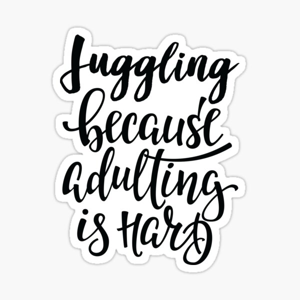 Item preview, Juggling Because Adulting Is Hard designed and sold by ProjectX23.