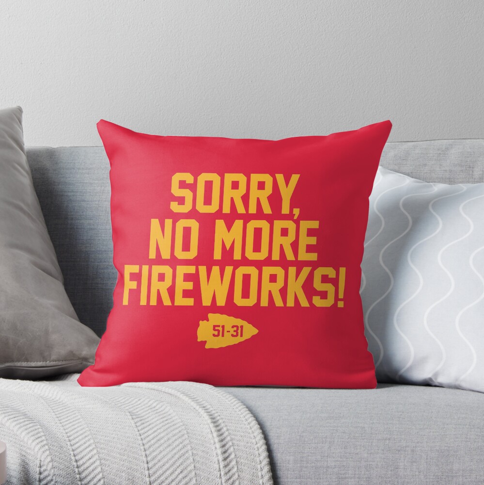 Kansas City - Sorry, No More Fireworks Throw Pillow