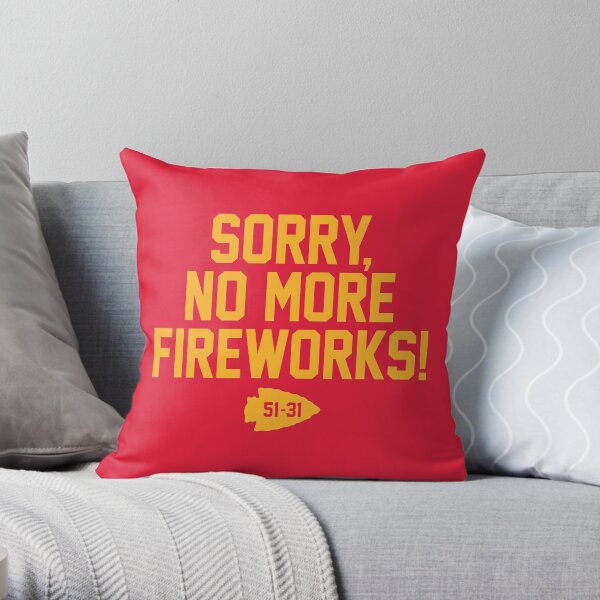 Kansas City - Sorry, No More Fireworks Throw Pillow