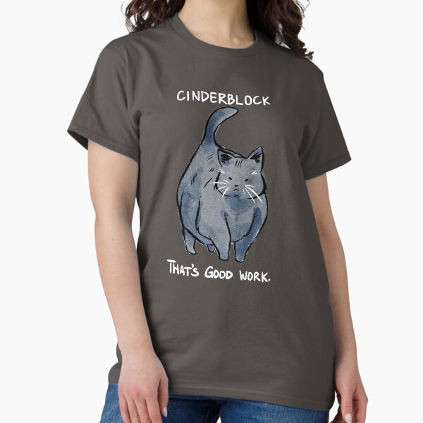 Item preview, "That's good work!" (White text) designed and sold by Cinderblockcat.